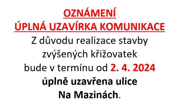 Úplná uzavírka Na Mazinách